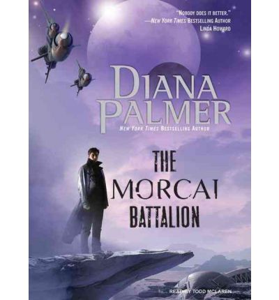 The Morcai Battalion by Diana Palmer AudioBook CD