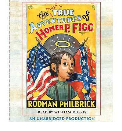 The Mostly True Adventures of Homer P. Figg by Rodman Philbrick AudioBook CD