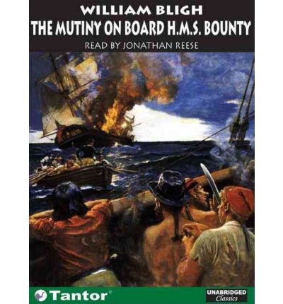 The Mutiny on Board H.M.S. "Bounty" by William Bligh Audio Book CD