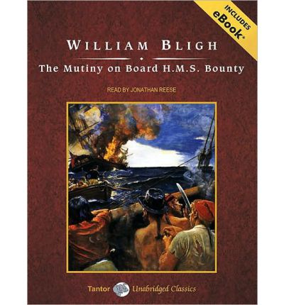 The Mutiny on Board H.M.S. Bounty by William Bligh Audio Book CD
