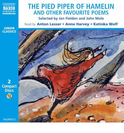 The Pied Piper of Hamelin: Selected by Jan Fielden & John Mole by Robert Browning AudioBook CD