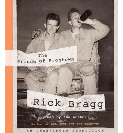 The Prince of Frogtown by Rick Bragg Audio Book CD