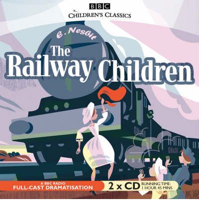 The Railway Children by E. Nesbit AudioBook CD