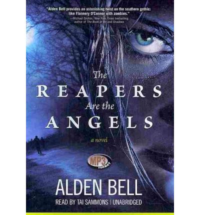 The Reapers Are the Angels by Alden Bell Audio Book Mp3-CD