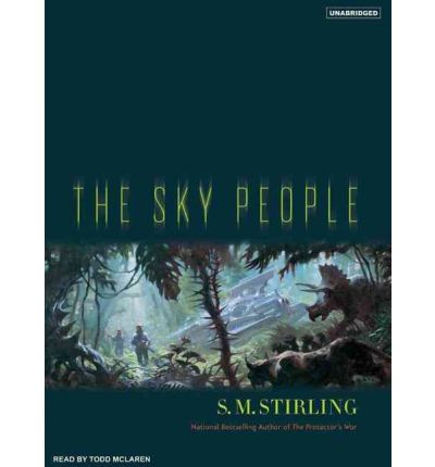 The Sky People by S. M. Stirling Audio Book Mp3-CD