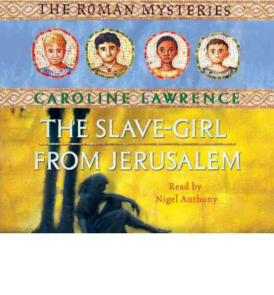 The Slave-girl from Jerusalem by Caroline Lawrence AudioBook CD