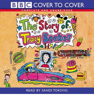 The Story of Tracy Beaker: Complete and Unabridged by Jacqueline Wilson Audio Book CD