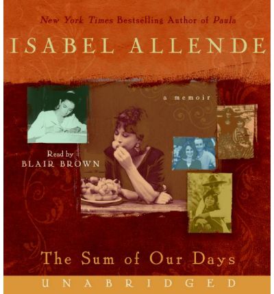 The Sum of Our Days by Isabel Allende Audio Book CD