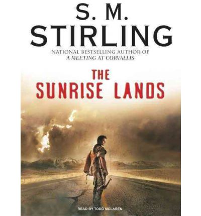 The Sunrise Lands by S. M. Stirling AudioBook CD