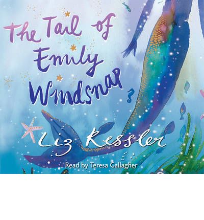 The Tail of Emily Windsnap by Liz Kessler Audio Book CD