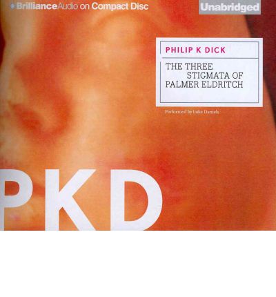 The Three Stigmata of Palmer Eldritch by Philip K Dick Audio Book CD