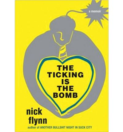 The Ticking Is the Bomb by Nick Flynn Audio Book CD