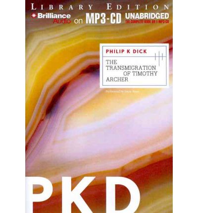 The Transmigration of Timothy Archer by Philip K Dick AudioBook Mp3-CD