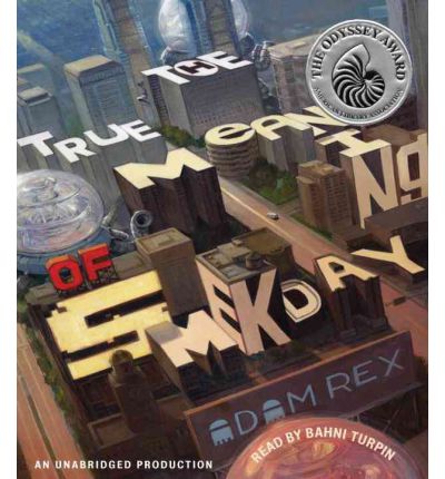 The True Meaning of Smekday by Adam Rex Audio Book CD