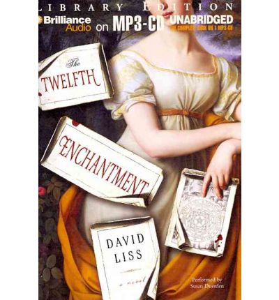 The Twelfth Enchantment by David Liss Audio Book Mp3-CD