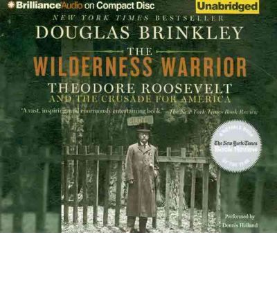 The Wilderness Warrior by Douglas Brinkley AudioBook CD