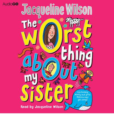 The Worst Thing About My Sister by Jacqueline Wilson Audio Book CD