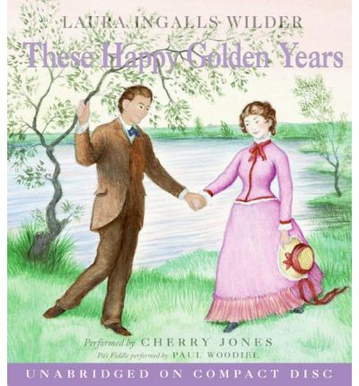 These Happy Golden Years by Laura Ingalls Wilder AudioBook CD