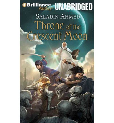 Throne of the Crescent Moon by Saladin Ahmed AudioBook CD