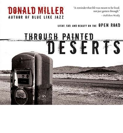 Through Painted Deserts by Donald Miller AudioBook CD