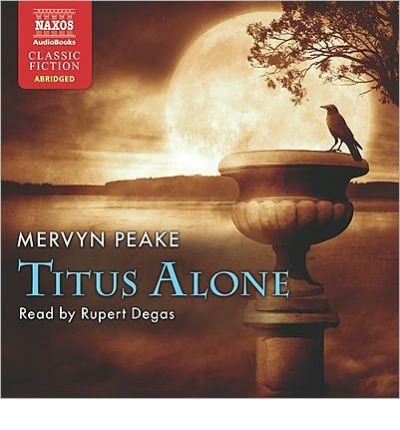 Titus Alone by Mervyn Peake AudioBook CD