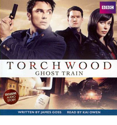 Torchwood: Ghost Train by Kai Owen Audio Book CD