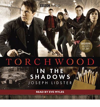 Torchwood: In the Shadows by Joseph Lidster AudioBook CD