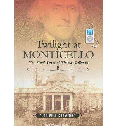 Twilight at Monticello by Alan Pell Crawford AudioBook Mp3-CD