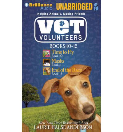 Vet Volunteers Books 10-12 by Laurie Halse Anderson AudioBook CD