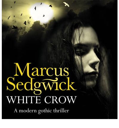 White Crow by Marcus Sedgwick Audio Book CD