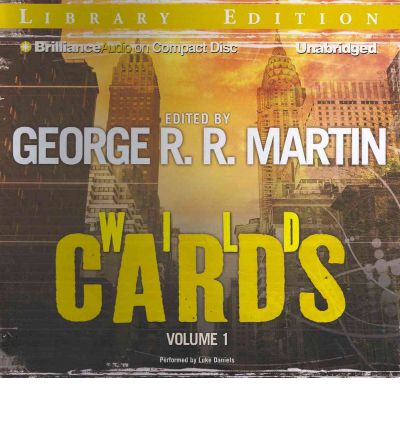 Wild Cards, Volume 1 by George R R Martin Audio Book CD