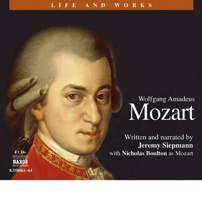 Wolfgang Amadeus Mozart by Jeremy Siepmann AudioBook CD