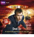 "Doctor Who": Dead Air: (10th Doctor, Audio Original) by James Goss AudioBook CD