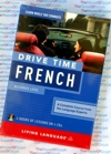 Learn French while you drive - 4 Audio CDs + Reference Guide - Drive Time