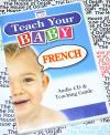 Teach Your Baby French Audio CD & Teaching Guide