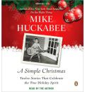 A Simple Christmas by Mike Huckabee AudioBook CD