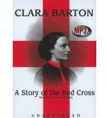 A Story of the Red Cross by Clara Barton Audio Book Mp3-CD