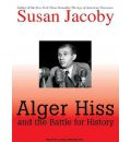 Alger Hiss and the Battle for History by Susan Jacoby AudioBook CD