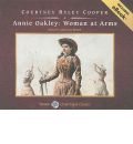 Annie Oakley by Courtney Ryley Cooper AudioBook CD