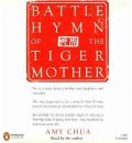 Battle Hymn of the Tiger Mother by Amy Chua Audio Book CD