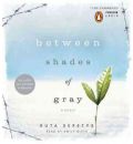 Between Shades of Gray by Ruta Sepetys Audio Book CD