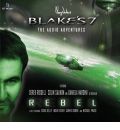 Blake's 7: Rebel by Ben Aaronovitch AudioBook CD