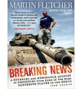 Breaking News by Martin Fletcher AudioBook CD