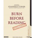 Burn Before Reading by Stansfield Turner Audio Book CD