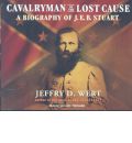 Cavalryman of the Lost Cause by Jeffry D. Wert Audio Book CD