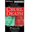 Cruel Death by M William Phelps Audio Book CD