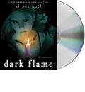 Dark Flame by Alyson Noel Audio Book CD