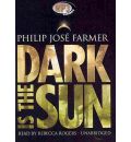 Dark Is the Sun by Philip Jose Farmer AudioBook Mp3-CD