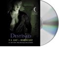 Destined by P C Cast Audio Book CD