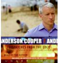 Dispatches from the Edge by Anderson Cooper Audio Book CD